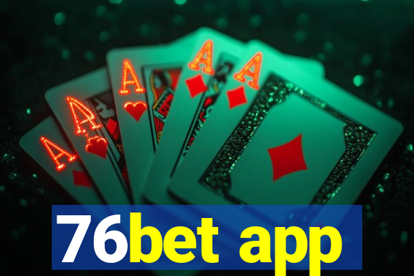 76bet app